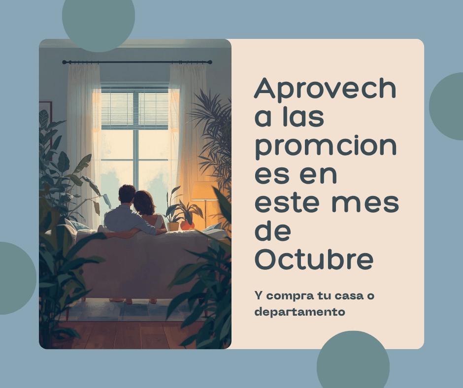 🎉 ¡Octubre es el mes ideal para estrenar&nbsp;hogar!